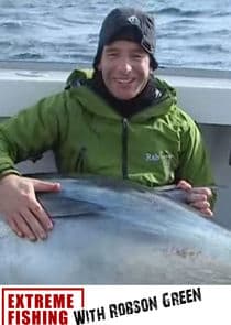 Extreme Fishing with Robson Green thumbnail