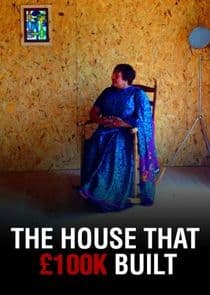 The House That £100k Built thumbnail