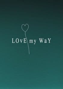 Love My Way thumbnail