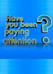 Have You Been Paying Attention? thumbnail