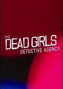 The Dead Girls Detective Agency thumbnail