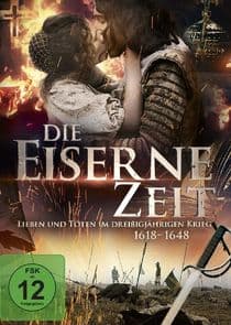 Die eiserne Zeit - Lieben und Töten im Dreißigjährigen Krieg thumbnail