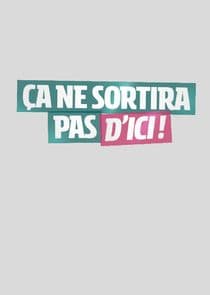 Ça ne sortira pas d'ici thumbnail