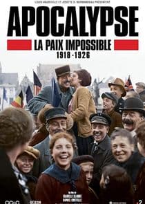 Apocalypse: La paix impossible (1918-1926) thumbnail