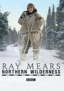 Ray Mears Northern Wilderness thumbnail
