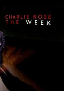 Charlie Rose: The Week thumbnail