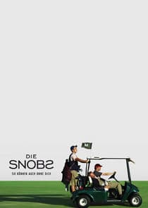 Die Snobs – Sie können auch ohne dich thumbnail