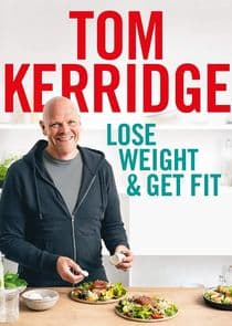 Lose Weight and Get Fit with Tom Kerridge thumbnail
