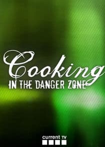 Cooking in the Danger Zone thumbnail