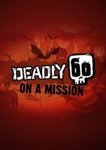 Deadly 60 on a Mission thumbnail