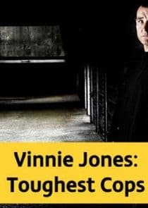 Vinnie Jones: Toughest Cops thumbnail