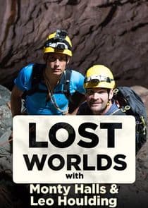 Lost Worlds with Monty Halls and Leo Houlding thumbnail