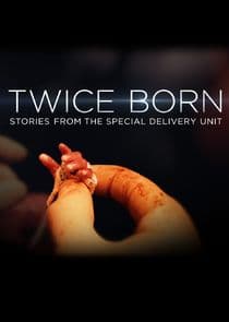 Twice Born: Stories from the Special Delivery Unit thumbnail