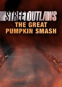 Street Outlaws: The Great Pumpkin Smash thumbnail