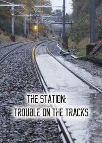 The Station: Trouble on the Tracks thumbnail