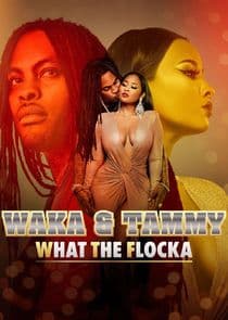 Waka & Tammy: What the Flocka thumbnail