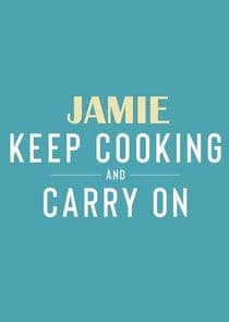 Jamie: Keep Cooking and Carry On thumbnail