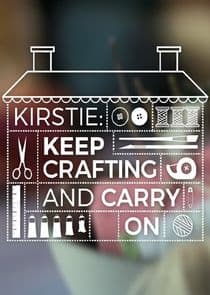 Kirstie: Keep Crafting and Carry On thumbnail