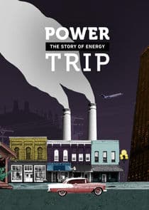 Power Trip: The Story of Energy thumbnail