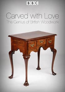 Carved with Love: The Genius of British Woodwork thumbnail