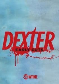 Dexter: Early Cuts thumbnail