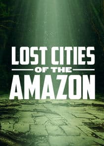 Lost Cities of the Amazon thumbnail