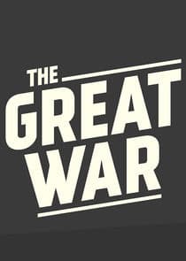 The Great War: Week by Week 100 Years Later thumbnail
