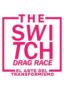 The Switch Drag Race: El arte del transformismo thumbnail
