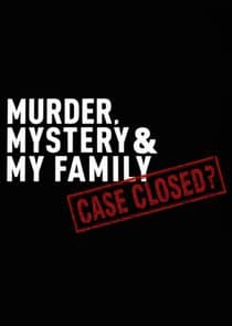Murder, Mystery and My Family: Case Closed? thumbnail