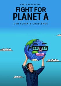 Fight for Planet A: Our Climate Challenge thumbnail