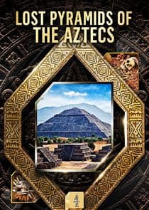 Lost Pyramids of the Aztecs thumbnail