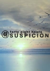 48 Hours: Suspicion thumbnail