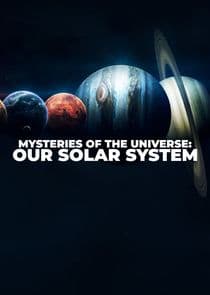 Mysteries of the Universe: Our Solar System thumbnail