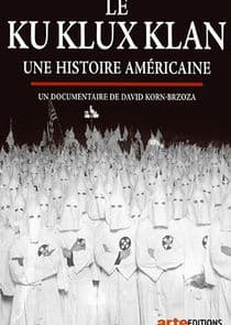 Ku Klux Klan, Une histoire américaine thumbnail