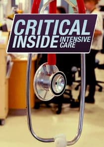 Critical: Inside Intensive Care thumbnail