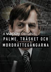 Palme, träsket och mordrättegångarna thumbnail