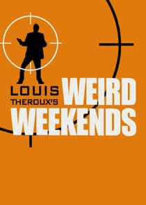 Louis Theroux's Weird Weekends thumbnail