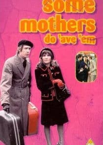 Some Mothers Do 'Ave 'Em thumbnail