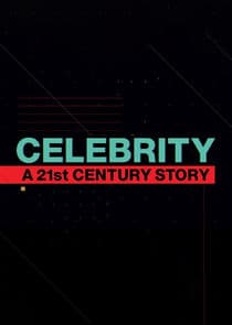 Celebrity: A 21st-Century Story thumbnail