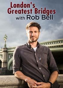 London's Greatest Bridges with Rob Bell thumbnail