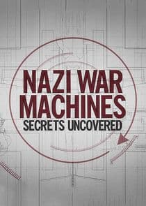 Nazi War Machines: Secrets Uncovered thumbnail