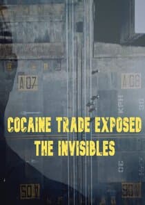 Cocaine Trade Exposed: The Invisibles thumbnail