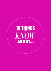 10 Things to Know About thumbnail