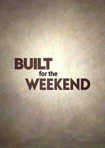 Built for the Weekend thumbnail