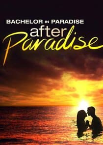 Bachelor in Paradise: After Paradise thumbnail