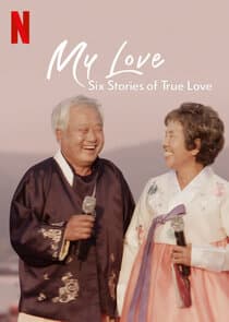 My Love: Six Stories of True Love thumbnail