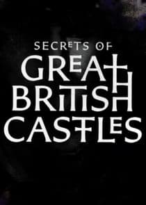 Secrets of Great British Castles thumbnail