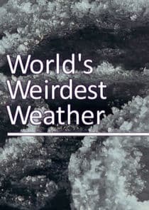The World's Weirdest Weather thumbnail