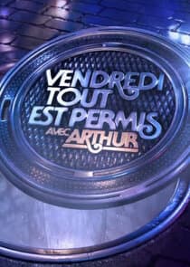 Vendredi, tout est permis avec Arthur thumbnail