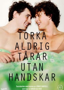 Torka aldrig tårar utan handskar thumbnail